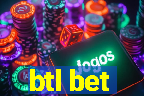 btl bet